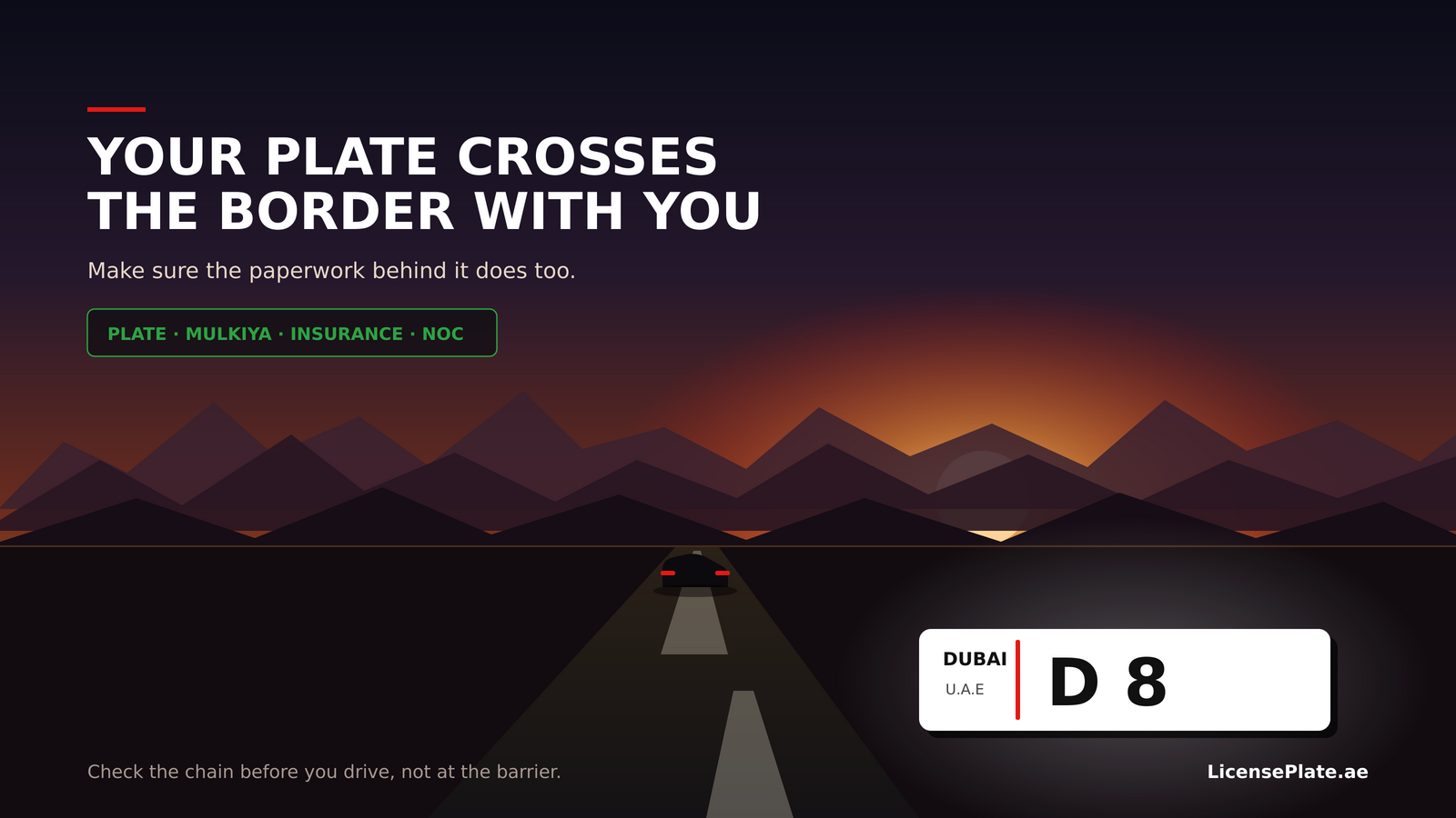 A UAE number plate and a mountain road at dusk symbolising the documents needed to cross the GCC border