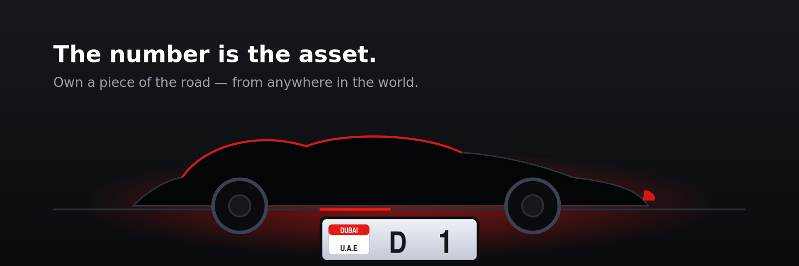 A sleek black car silhouette with red rim lighting and a premium single-digit Dubai plate reading D 1, over the tagline The number is the asset.