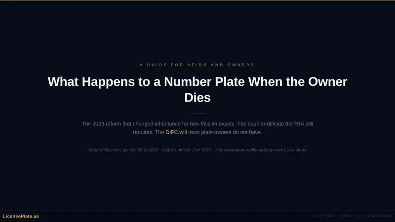 What Happens to a Number Plate When the Owner Dies: The UAE Inheritance Guide for Heirs and Current Owners